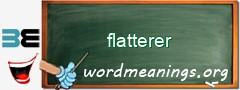 WordMeaning blackboard for flatterer